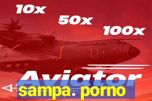 sampa. porno